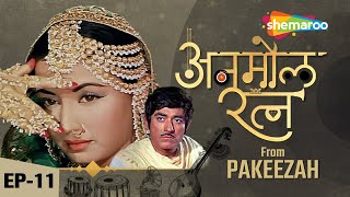 Anmol Ratna - Ep 11| PAKEEZAH | Superhit Songs | Rajiv Vijayakar| RJ Ruchi |Meena Kumari |Raaj Kumar