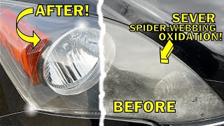 How-To Restore Severely Oxidized Headlights! (Spider-Webbing Oxidation)