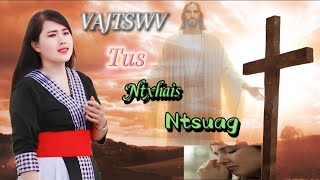 VAJTSWV Tus Ntxhais Ntsuag// by.N .Phuong Nus : Nkauj Ntseeg Tawm Tshiab 2024