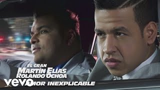 El Gran Martín Elías - Amor Inexplicable (Cover Audio)