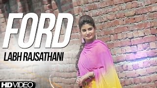 Labh Rajsathani || Ford || New Punjabi Song 2017 || Anand Music
