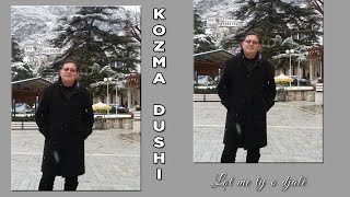 Kozma Dushi - Lot me ty o djale