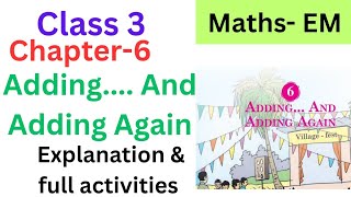 Class 3 maths EM chapter 6 Adding.. and adding again explanation and full Activities