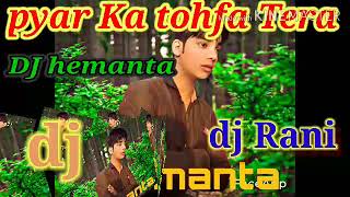 Pyar Ka tohfa Tera DJ