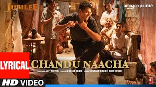 Chandu Naacha (Lyrical) Jubilee | Prime Video | Aditi RH, Aparshakti K | Amit T, Swanand K, Kausar M