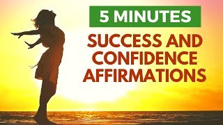 5 Minute AFFIRMATIONS for SUCCESS and Confidence - Energize Your Day!