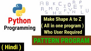 Python Pattern Programs - Printing Names Using Stars "*" | A to Z (all) | Star Pattern | User Input