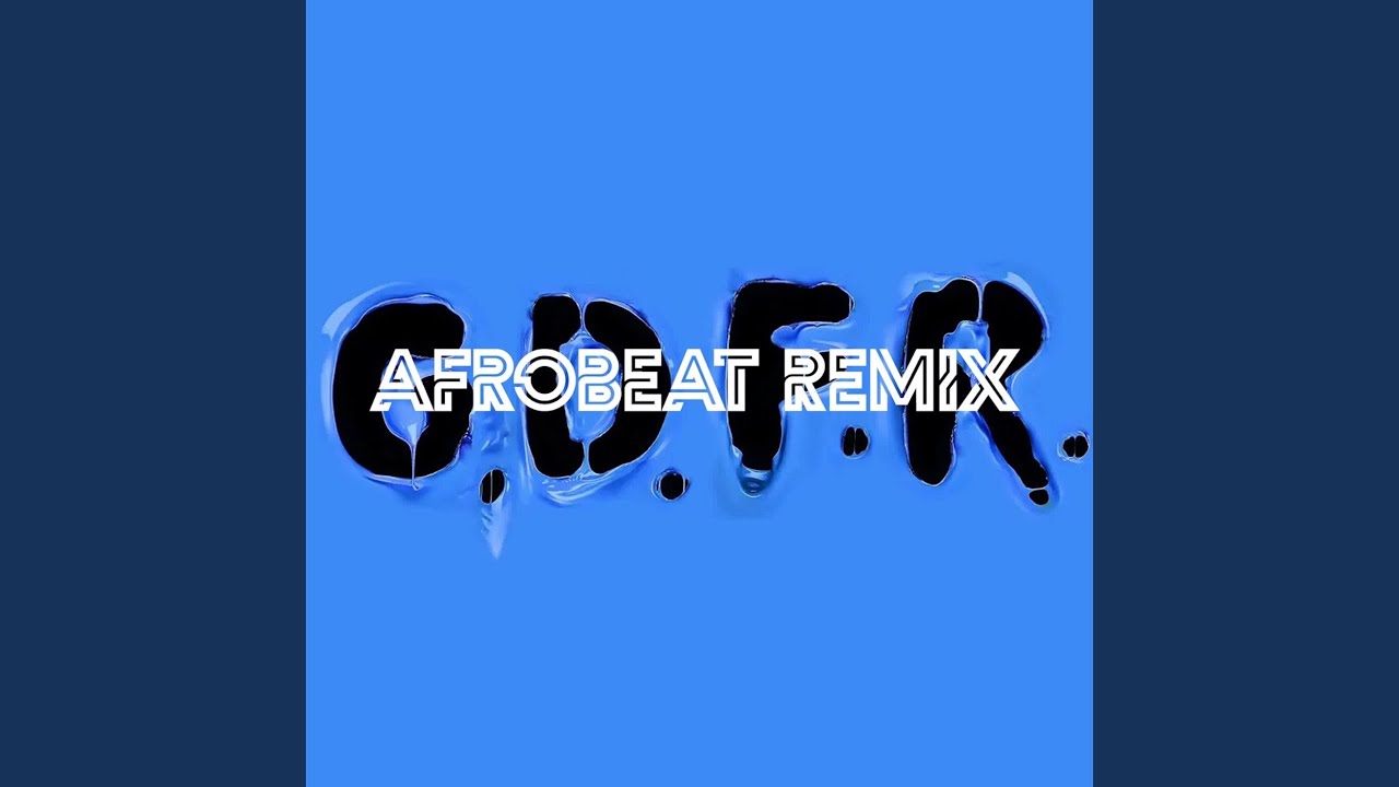 G D F R Afrobeat Remix Youtube Music
