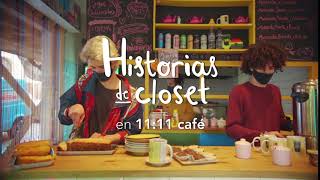 Historias de Closet en 11:11 Café | Skip