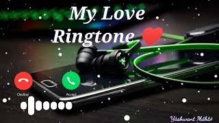 My Love Ringtone ♥️