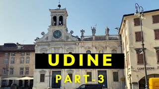 Story of Udine city Italy HD | Part - 3 | Explore Italia