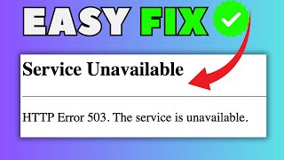 Fix HTTP Error 503: Service Unavailable [2025 Guide] | Quick & Easy Solutions