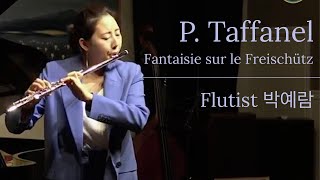 [CONCERT] P. Taffanel Fantaisie sur le Freischütz - Flutist 박예람