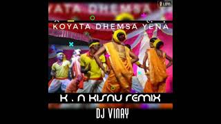 #KOYATA DHEMSA YENA# _GONDI SONG DEMO _REMIX DJ KISNU MUSIC PRODUCTION