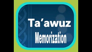 Tawuz, Tawuz memorization, learn Tawuz,What is Tauoz, Practice of Tawuz with Tajweed, Aouzo Billah