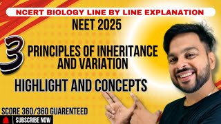 Lec -3 Principles Of Inheritance and variation 12th class | NCERT Biology line by line explanation |