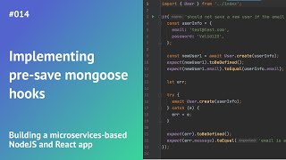 Implementing pre-save mongoose hooks: Building a microservices-based NodeJS and React app #014
