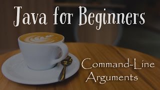 Command-Line Arguments - Java for Beginners - 36