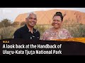 The 40th anniversary of the Handback of Uluṟu-Kata Tjuṯa National Park | Nula | NITV