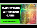 Market Ends With Minor Gains After A Rangebound Session | NSE Closing Bell | CNBC-TV18