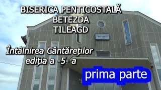 Întâlnirea cântăreților TILEAGD -Bihor * Prima parte*