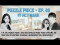 FF NCT | FF Mark NCT - PUZZLE PIECE Ep. 05 (FF Sub Indo)