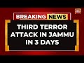 Jammu Kashmir LIVE News: Attack On Army Post In Jammu's Doda, Third Terror Incident In 3 Days