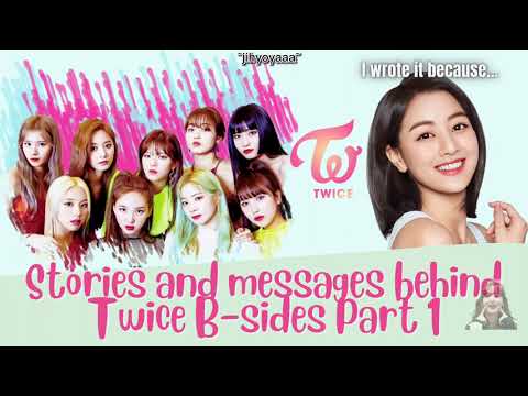 Stories And Meanings Behind Twice B Sides Part 1 - YouTube