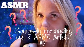 ASMR FR ❓Sauras-tu reconnaître ces 5 ASMR artists ? #2