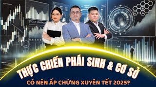 Thực chiến Chứng Khoán Phái Sinh: Cơ hội làm giàu cho những người dám nghĩ dám làm