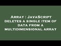 Array : JavaScript deletes a single item of data from a multidimensional array