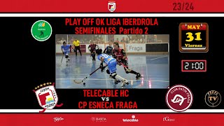 DIRECTO: TELECABLE H.C.  vs C.P. ESNECA FRAGA  -  PLAY OFF OK LIGA IBERDROLA  -  SEMIFINAL VUELTA