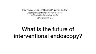 Interview with Dr Binmoeller: \