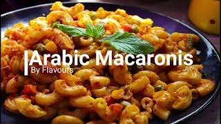 ARABIC MACARONI| By FLAVOURS