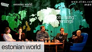 Estonishing Evenings: Is climate change a threat Estonia?