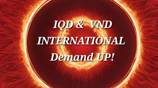 🚨BREAKING NEWS: IRAQ Dinar \u0026 VIETNAMESE Dong INTERNATIONAL Demand NOW UP!