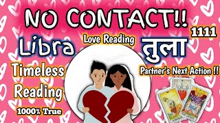 ❤️Libra ♎️ तुला | NO CONTACT | क्या आपके पार्टनर को आपकी याद आती है ?? | LOVE READING |