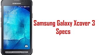 Samsung Galaxy Xcover 3 Specs & Features