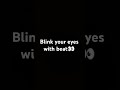 Blink your eyes with beat