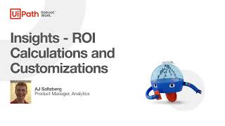 UiPath Insights: ROI Calculations and Customizations