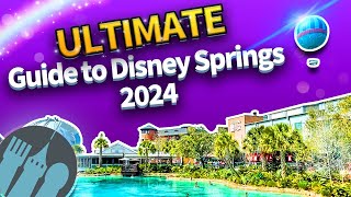 The ULTIMATE Guide to Disney Springs in 2024