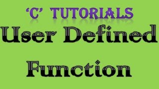 C Programming Tutorial 33 User Defined Function