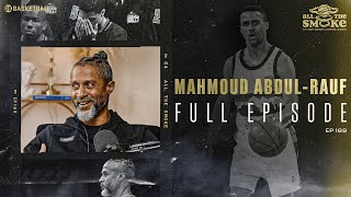 Mahmoud Abdul-Rauf | Ep 169 | ALL THE SMOKE Full Episode | SHOWTIME Basketball