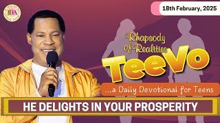 TEEVO - He Delights in Your Prosperity | 18th February, 2025 | Rhapsody of Realities for Teenagers