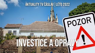 TV Čáslav Aktuality | Investice a opravy | Léto 2022