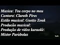 clareth pires teu corpo no meu official vídeo karaokê prod.by mister parábola