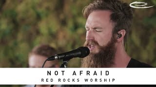RED ROCKS WORSHIP - Not Afraid: Song Session