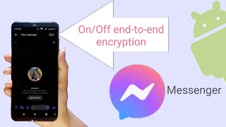 how to enable end-to-end encryption in messenger conversation Facebook Messenger app on mobile