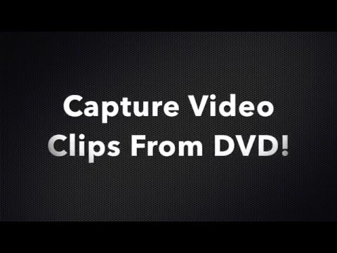 Rip or Capture Video Clips From A DVD or CD! Rip or Capture Video Clips From A DVD or CD!