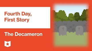 The Decameron by Giovanni Boccaccio | Fourth Day, First Story